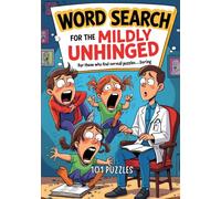 Word Search for the Mildly Unhinged: 100+ Offbeat, Funny & Weirdly Specific Puzzles for Twisted Brains - Adult Activity Book, Gag Gift, Stress Relief & Brain Teasers