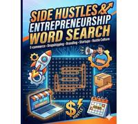 Word Search for the Side Hustler: 100 Large Print Puzzles: Startups, E-Commerce, Passive Income, and Grind Culture - Business Brain Games