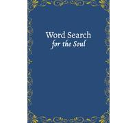 Word Search For The Soul: Large Print Word Search Puzzle With Mindfulness Journal | Relaxing Word Finds For Teens, Adults & Seniors | Mindful Prompts for Self Care | Keep Mind Busy & Find Peace
