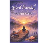 Word search for when I'm Depressed Puzzle Book: Word searches with easy to read print about depression, sadness and fatigue. 6x9 inches, 110 pages 50+ ... Gifts for vacations, holidays and free times