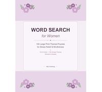 Word Search for Women: 100 Large Print Themed Puzzles for Stress Relief & Mindfulness