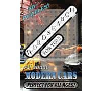 WORD SEARCH For You! Puzzle Book: Easy-to-read Word Searches about MODERN CARS, EXOTICS, AND SPEED | 6x9 inches | 110 pages with 50+ puzzles! | Holiday Gifts, Vacation Entertainment, Free-Time Killer