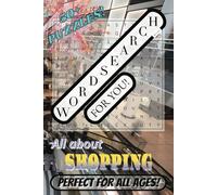 WORD SEARCH For You! Puzzle Book: Easy-to-read Word Searches about SHOPPING, RETAIL, AND MERCHANDISE | 6x9 inches | 110 pages with 50+ puzzles! | ... Vacation Entertainment, Free-Time Killer