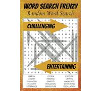 Word Search Frenzy: A Delightfully Challenging Random Word Search Experience For Adults Seniors And Teens