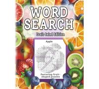 Word Search: Fruit Salad Edition: featuring fruit-shaped puzzles