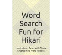 Word Search Fun for Hikari: Unwind and Relax with These Entertaining Word Puzzles