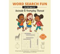 Word Search Fun for Kids Ages 6-8: Animals & Everyday Themes: 30 Easy Puzzles with 6 Words Each | Build Vocabulary in a 12x12 Grid