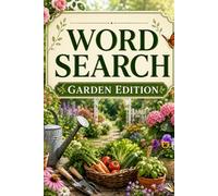 Word Search: Garden Edition: 20 Fun Puzzles for Seniors - Easy to Read Large Letters with Answer Key