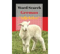Word Search German "Adjektive": Study German with fun, Puzzles Book for easier vocabulary practice, German adjectives, easy to read word searches, deutsche Adjektive , 6x9 in, 171 Pages, 80+ Puzzles