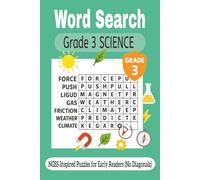 Word Search Grade 3 Science: 3rd Grade NGSS (Forces & Interactions, Ecosystems, Traits, Weather & Climate, Natural Hazards)-Inspired Puzzles for Ages ... Puzzles for Ages 8-9 (No Diagonals)