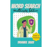 Word Search Healthcare Edition: Easy to Read Print Puzzles Featuring Medical Terminology, Hospital Life, and Wellness Themes