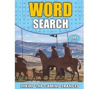 Word Search - Hiking the Camino Frances: 48 Puzzles + Fun Facts