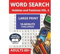 Word Search Hobbies and Pastimes: 60 10-minute challenges for the over 60s, Volume 4