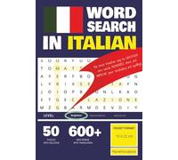 Word search in Italian: 50 puzzles with 12 hidden words each, to discover new Italian words while improving vocabulary and spelling.