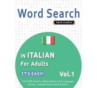 Word Search in Italian for Adults - It's Easy Vol.1 - Delta Classic (Tascabile)