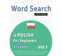 Word Search in Polish for Beginners - It's Easy Vol.1 - Delta Class (Tascabile)