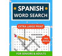 Word search in spanish extra large print for seniors and adults: Sopa de letras para mayores y adultos con letra muy grande