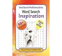 Word Search Inspiration: Word Search puzzle book with Easy to Read Print filled with Inspiration, Mindfulness, Zen, Brain games and more | 6 x 9 ... calm & focus (Word Search Mindfulness Book 4)