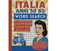 Word Search Italia - 1950s & 1960s Nostalgia: 50 Vintage Word Search Puzzles with Fun Quizzes and Curiosities from Mid-Century Italy - Perfect for Adults, Retro Lovers and Puzzle Fans.