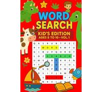 WORD SEARCH: KID'S EDITION. AGES 8 TO 10. VOL 1