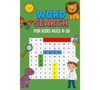 WORD SEARCH: KID'S EDITION. AGES 8 TO 10. VOL 2