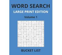Word Search Large Print Edition Vol 1 Bucket List: Visually affected - friendly, 55 puzzles word search for easier reading and enjoyment