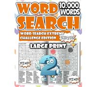 Word Search Large Print - Extreme Challenge Edition: Take your puzzle-solving skills to the next level with extra-challenging word searches!