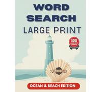 Word Search Large Print for Seniors Ocean & Beach Edition: 100 Bold and Easy Word Search Puzzles for Adults | A Breezy Gift for Beach Lovers & Coastal Retirees