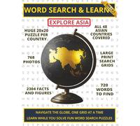 WORD SEARCH & LEARN: EXPLORE ASIA: 48 Countries | 20x20 Large Print Puzzles | Discover Fun Facts, Culture, Photos & Geography | Educational Book for Adults, Teens & Seniors