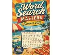 Word Search Masters - Summer 2026: Relaxing Beach-Themed Word Search Puzzles for Adults & Teens | Fun Summer Vacation Activity Book with Easy to ... Relief, Brain Games & Travel Entertainment