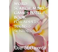 WORD SEARCH MIND GAMES PUZZLE BOOK FOR ADULTS, TEENS & SENIORS