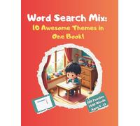 Word Search Mix: 10 Awesome Themes in One Book!: Word Search for Kids with Easy-to-Read Print - 10 Fun Categories: Animals, Space, Summer, Arts, ... Cartoons, and Seasonal & Holiday Themes.