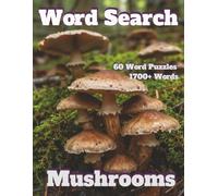 Word Search: Mushroom 60 Word Puzzles 1700+ Words