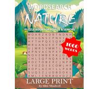 Word search - Nature: Puzzle Book for Adults & Seniors Large Print: 1000 Words to search for Adults, Seniors - Large Print