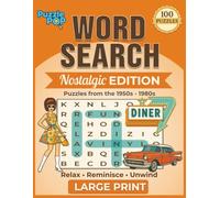 Word Search Nostalgic Edition: 100 Large Print Puzzles for Adults from the 1950s-1980s | Retro Puzzle Book for Relaxation, Mindfulness & Memory Lane Fun
