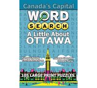 Word Search of Ottawa Canada Tourist Attractions, Famous People, Haunted Spots: Word Search of Ottawa Canada Tourist Attractions, Famous People, Haunted Spots