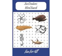 Word Search of Sea Creatures Puzzle Book: Word Searches With Easy To Read Print about Sea Creatures, Sea Animals and More ( 6x9 inches, 110 pages ) ... Gift For Holidays, Vacations, and Free times
