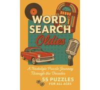 Word Search - Oldies: A Nostalgic Puzzle Journey Through Decades. 55 Puzzles, For All Ages. 6 x 9 Inch easy-to-carry size. Perfect Gift for your ... Air Travel, Camping and Family Gatherings.