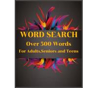 Word Search Over 500 words for Adults, Teens, and Seniors: Puzzle Fun for All Ages