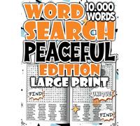 Word Search Peaceful Focus Edition -10,000 Words for Mindful Concentration