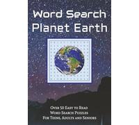 Word Search Planet Earth: Word searches with easy-to-read print about landscapes, wildlife, and natural wonders - 50+ puzzles - Gift for all occasions