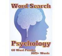 Word Search Psychology: 60 Word Puzzles 1625+ Words
