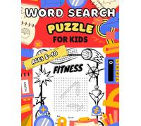Word Search Puzzle And Coloring Book For Kids Ages 8-10: Sparks Curiosity and Promotes Learning!