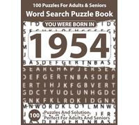 Word Search Puzzle Book: Born In 1954: Adult Word Search Puzzle Book - Challenging and Relaxing Brain Teasers with Answers