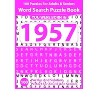 Word Search Puzzle Book: Born In 1957: Relaxing Word Search Puzzle Book for Adults - Large Print Style Puzzles with Solutions