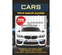 WORD SEARCH PUZZLE BOOK CARS: 50+ Word search puzzles for adults, children, teens to Explore the Fast Lane, One Word at a Time!