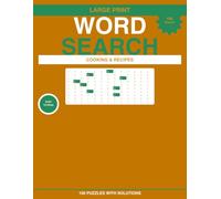 Word Search Puzzle Book: Cooking and Recipes - 100 Large Print Puzzles with Solutions