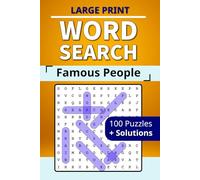 Word Search Puzzle Book: Famous People: 100 Large Print Word Search Puzzles Featuring History's Greatest Minds and Icons