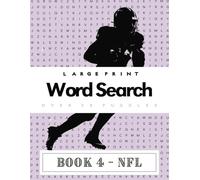 Word Search Puzzle Book For Adults Large - NFL: Large Print Word Find Game Book. Over 50 Puzzles. Ideal Gifts for Adults & Teens. Book 4. (8.5" x 11")