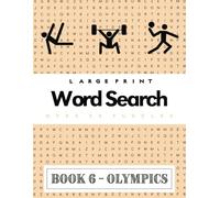 Word Search Puzzle Book For Adults Large - Olympics: Large Print Word Find Game Book. Over 50 Puzzles. Ideal Gifts for Adults & Teens. Book 6. (8.5" x 11")